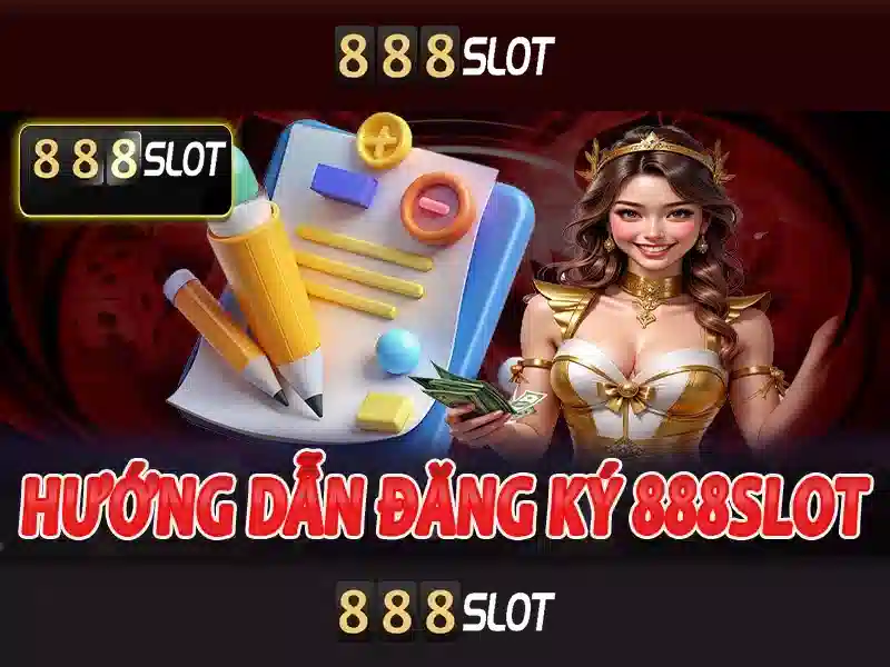 Trải nghiệm slot game 888SLOT