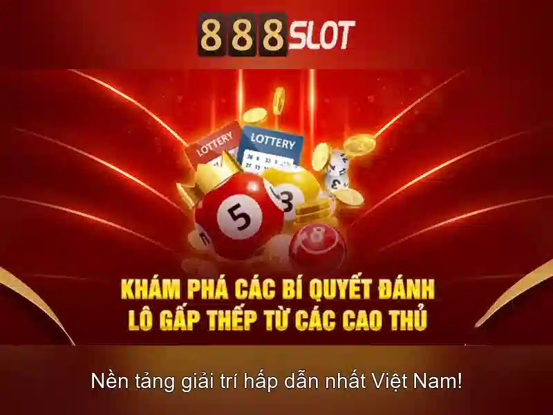 888SLOT – Trải Nghiệm Slot, Casino, Xổ Số, Bắn Cá, Nổ Hũ, Game Bài 3D – 888SLOT